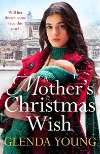Glenda Young - A Mother's Christmas Wish - A heartwarming festive saga of family, love and sacrifice.