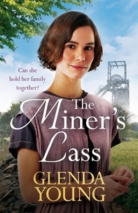 Glenda Young - The Miner's Lass - A compelling saga of love, sacrifice and powerful family bonds.