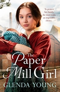 Glenda Young - The Paper Mill Girl - An emotionally gripping family saga of triumph in adversity.