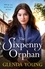 The Sixpenny Orphan. A dramatically heartwrenching saga of two sisters, torn apart by tragic events