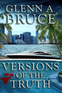  Glenn A. Bruce - Versions of the Truth.
