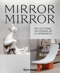 Glenn Adamson - Mirror Mirror Reflections on Design at Chatsworth.