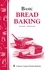 Basic Bread Baking. Storey's Country Wisdom Bulletin A-198