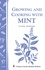 Growing and Cooking with Mint. Storey's Country Wisdom Bulletin A-145