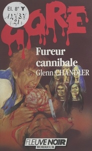 Glenn Chandler et Paul Benita - Fureur cannibale.