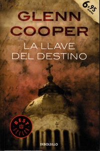 Glenn Cooper - La llave del destino.