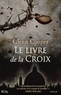 Glenn Cooper - Le livre de la croix.