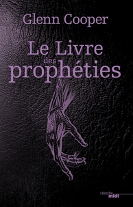 Glenn Cooper - Le livre des prophéties.