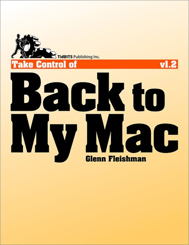 Glenn Fleishman - Take Control of Back to My Mac.