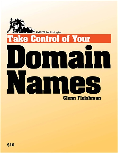 Glenn Fleishman - Take Control of Your Domain Names.