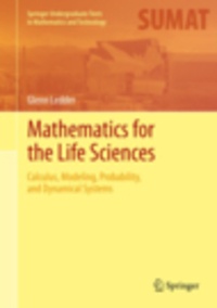 Glenn Ledder - Mathematics for the Life Sciences - Calculus, Modeling, Probability, and Dynamical Systems.