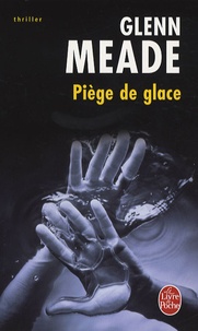 Glenn Meade - Piège de glace.