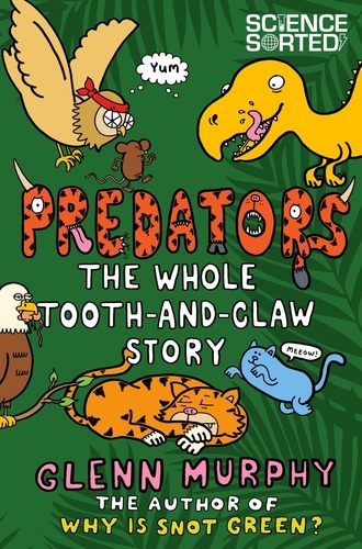 Glenn Murphy - Predators: The Whole Tooth and Claw Story.