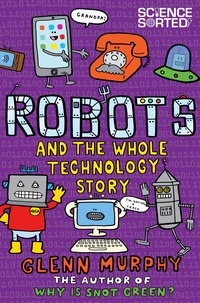 Glenn Murphy - Robots and the Whole Technology Story.