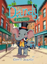 THE DANDY ELEPHANT: Story Book