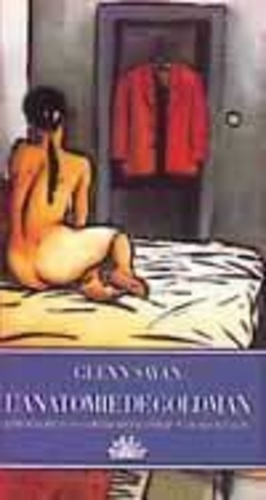 Glenn Savan - L'anatomie de Goldman.