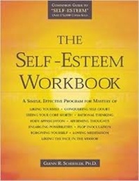 Glenn Schiraldi - The Self-Esteem Workbook.