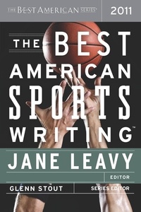 Glenn Stout - The Best American Sports Writing 2011 - The Best American Series.