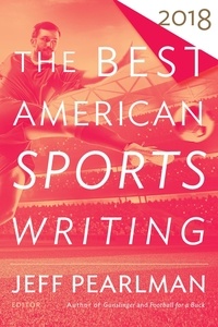 Glenn Stout - The Best American Sports Writing 2018.