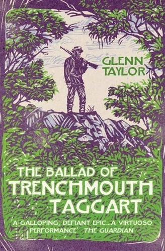 Glenn Taylor - The Ballad of Trenchmouth Taggart.