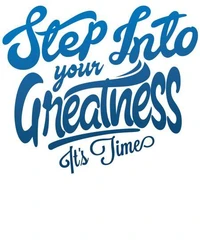 Step Into Your Greatness