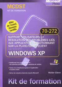 Support utilisateurs et résolution des problèmes liés aux applications fonctionnant sur la plate-forme client Windows XP