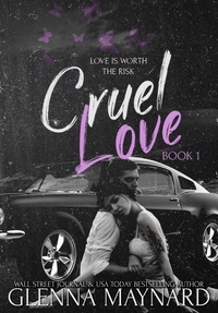  Glenna Maynard - Cruel Love: Book 1 - The Killian &amp; Liri Duet, #1.