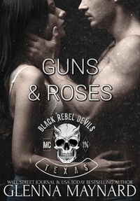  Glenna Maynard - Guns &amp; Roses - Black Rebel Devils MC, #2.