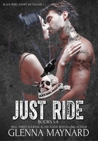  Glenna Maynard - Just Ride Black Rebel Riders' MC Volume 1.