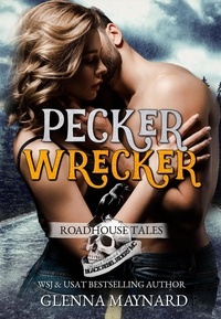  Glenna Maynard - Pecker Wrecker - BRRMC Roadhouse Tales, #2.