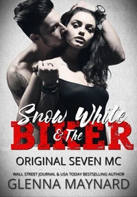 Snow White &amp; The Biker: Original Seven MC