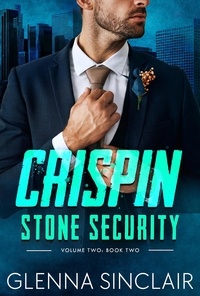  Glenna Sinclair - Crispin - Stone Security Volume Two, #2.