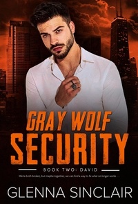  Glenna Sinclair - David - Gray Wolf Security Volume One, #2.