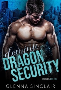  Glenna Sinclair - Dominic - Dragon Security Volume One, #3.