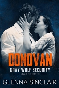  Glenna Sinclair - Donovan - Gray Wolf Security Volume One, #1.