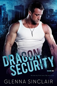  Glenna Sinclair - Dragon Security: Complete Volume One - Dragon Security Volume One, #7.