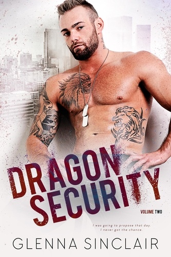  Glenna Sinclair - Dragon Security: Complete Volume Two - Dragon Security Volume Two, #7.