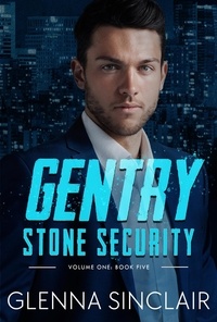  Glenna Sinclair - Gentry - Stone Security Volume One, #5.