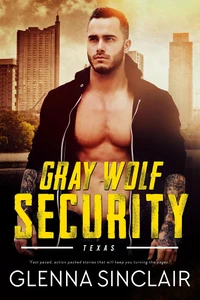 Gray Wolf Security Texas: Complete Series