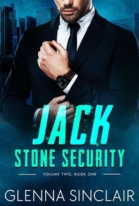  Glenna Sinclair - Jack - Stone Security Volume Two, #1.