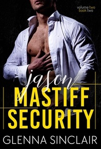  Glenna Sinclair - Jason - Mastiff Security Volume Two, #2.