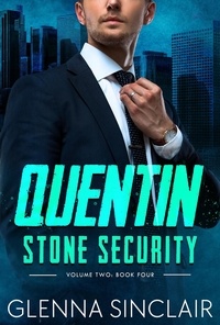  Glenna Sinclair - Quentin - Stone Security Volume Two, #4.