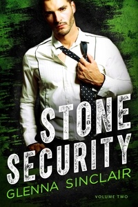  Glenna Sinclair - Stone Security: Complete Volume Two - Stone Security Volume Two, #6.