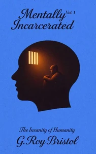 Mentally Incarcerated