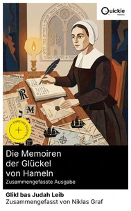 Die Memoiren der Glückel von Hameln (Zusammengefasste Ausgabe)