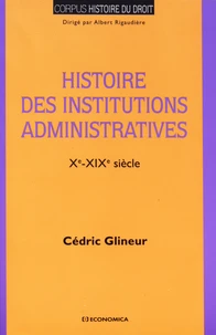 Histoire des institutions administratives (Xe-XIXe siècle)