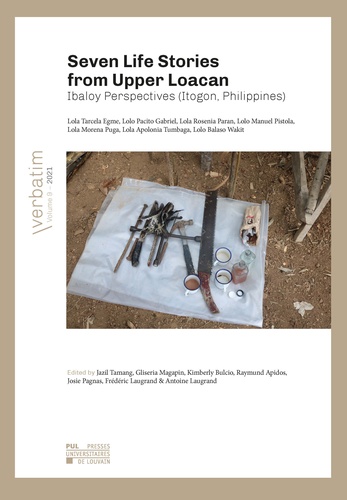 Antoine Laugrand et Gliseria Magapin - Seven Life Stories from Upper Loacan - Ibaloy Perspectives (Itogon, Philippines).