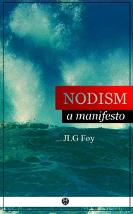 GLJ Foy - Nodism - A manifesto.