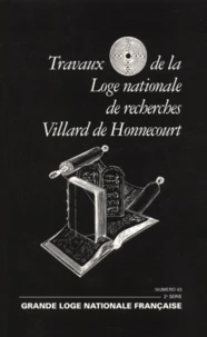 Travaux de la Loge nationale de recherches Villard de Honnecourt n° 43 2ème série 2000 : La tradition et les volumes de la Loi sacrée