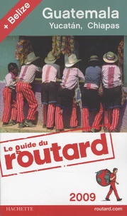 Guatemala, Yucatan et Chiapas